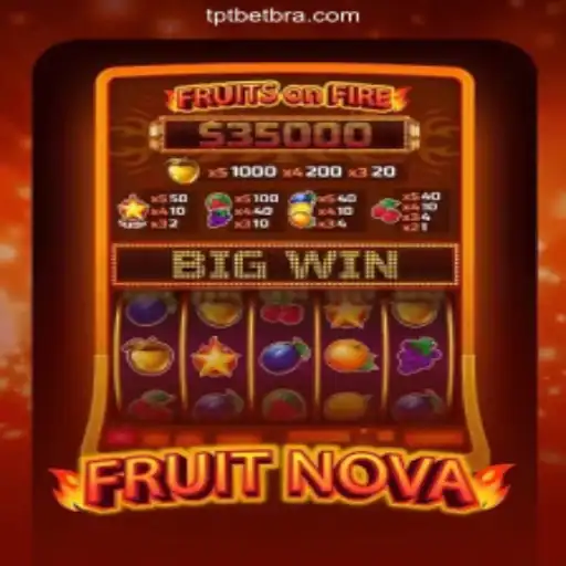 Exploring the Thrills of FruitNova on TPT.BET: Brazil's #1 Online Slot Platform